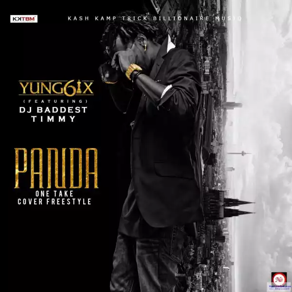 Yung6ix - One Take Freestyle (Panda Cover) Ft. Baddest DJ Timmy